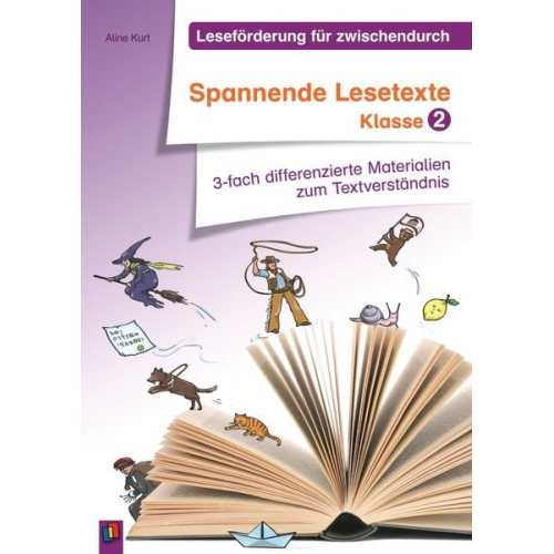 Aline Kurt - Leseförderung für zwischendurch: Spannende Lesetexte Klasse 2