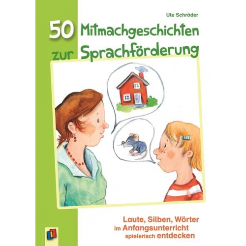 Ute Schröder - 50 Mitmachgeschichten zur Sprachförderung