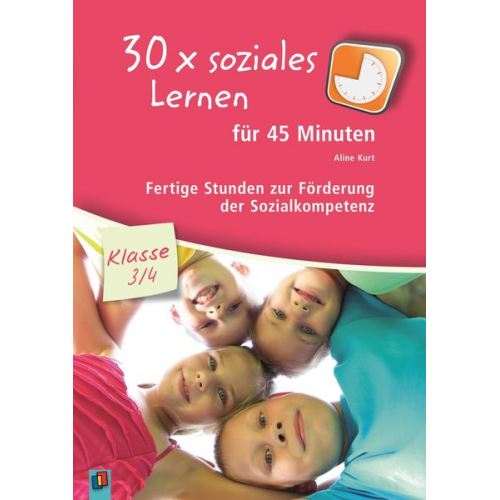 Aline Kurt - 30 x soziales Lernen für 45 Minuten - Klasse 3/4