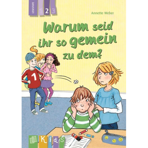 Annette Weber - Warum seid ihr so gemein zu dem? Lesestufe 2