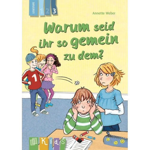 Annette Weber - Warum seid ihr so gemein zu dem? Lesestufe 3