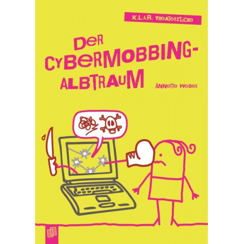 Annette Weber - Der Cybermobbing-Albtraum