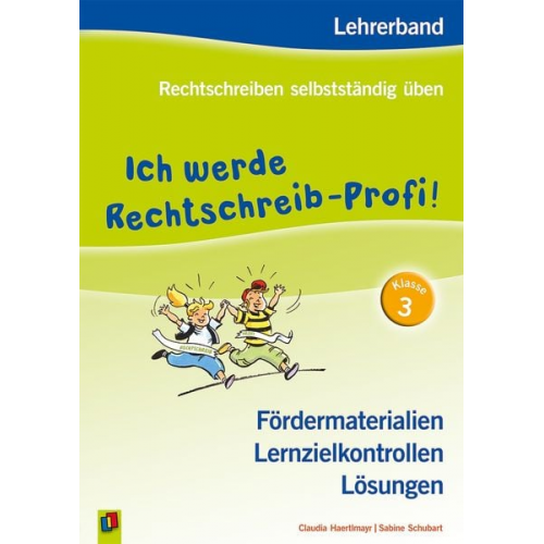 Claudia Haertlmayr Sabine Schubart - Ich werde Rechtschreib-Profi! - Klasse 3 (Neuauflage)