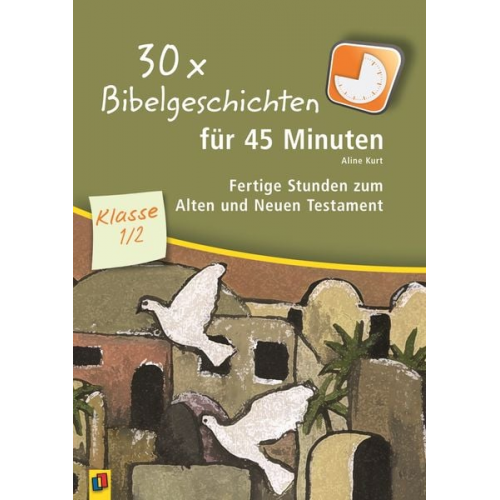 Aline Kurt - 30 x Bibelgeschichten für 45 Minuten - Klasse 1/2