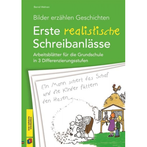 Bernd Wehren - Bilder erzählen Geschichten - Erste realistische Schreibanlässe