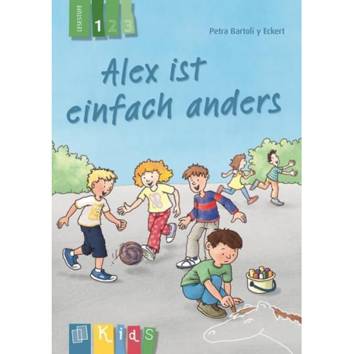 Petra Bartoli y Eckert - Alex ist einfach anders - Lesestufe 1