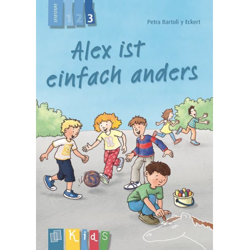 Petra Bartoli y Eckert - Alex ist einfach anders - Lesestufe 3