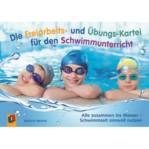 Barbara Steimel - Die Freiarbeits- und Übungs-Kartei für den Schwimmunterricht