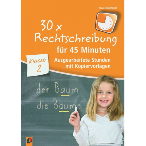 Anja Engelhardt - 30 x Rechtschreibung für 45 Minuten - Klasse 2