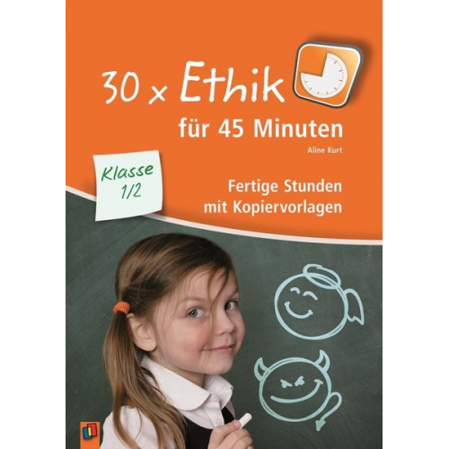 Aline Kurt - 30 x Ethik für 45 Minuten - Klasse 1/2