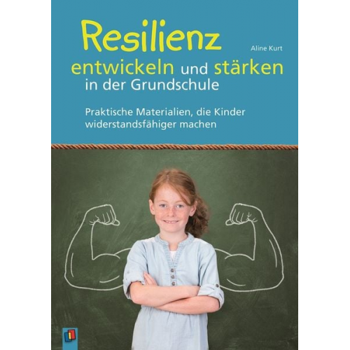 Aline Kurt - Resilienz entwickeln und stärken in der Grundschule