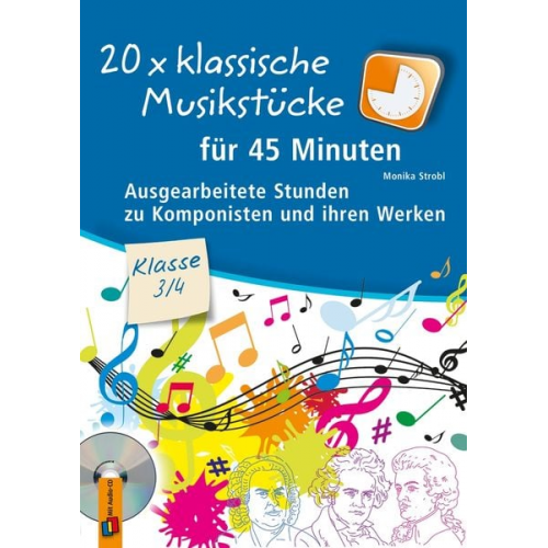 Monika Strobl - 20 x klassische Musikstücke für 45 Minuten - Klasse 3/4