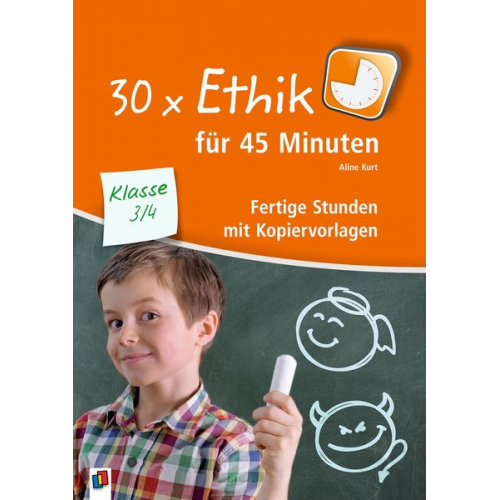 Aline Kurt - 30 x Ethik für 45 Minuten - Klasse 3/4