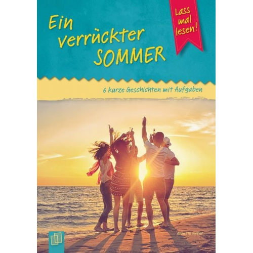 Annette Weber - Ein verrückter Sommer