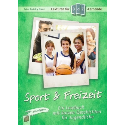 Petra Bartoli y Eckert - Lektüren für DaZ-Lerner - Sport & Freizeit