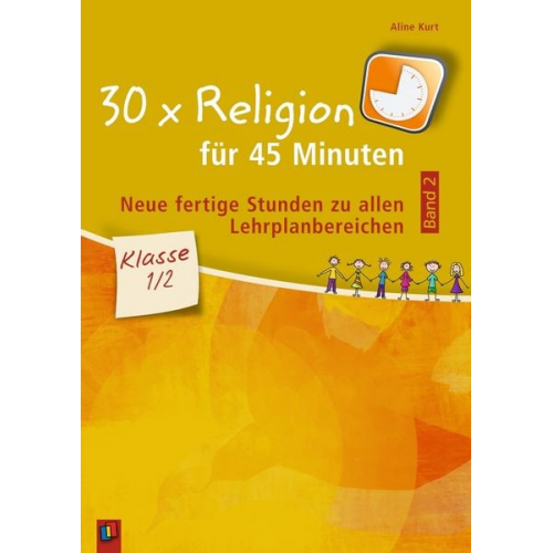 Aline Kurt - 30 x Religion für 45 Minuten - Band 2 - Klasse 1/2