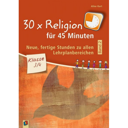 Aline Kurt - 30 x Religion für 45 Minuten - Band 2 - Klasse 3/4