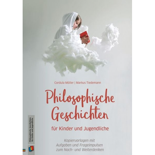 Cordula Möller Markus Tiedemann - Philosophische Geschichten für Kinder und Jugendliche