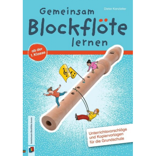 Dieter Kanzleiter - Gemeinsam Blockflöte lernen ab der 1. Klasse