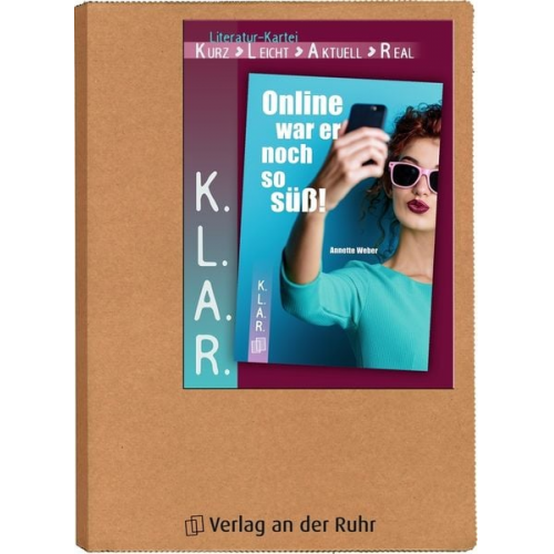 Annette Weber - K.L.A.R. - Literatur-Kartei: Online war er noch so süß!