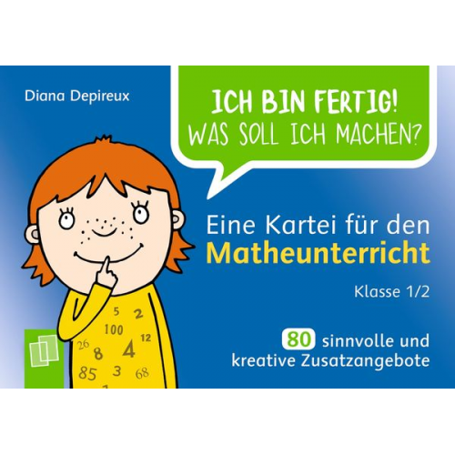 Diana Depireux - Ich bin fertig! Was soll ich machen? Eine Kartei für den Matheunterricht Klasse 1/2