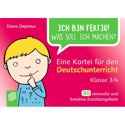 Diana Depireux - Ich bin fertig! Was soll ich machen? Eine Kartei für den Deutschunterricht - Klasse 3/4