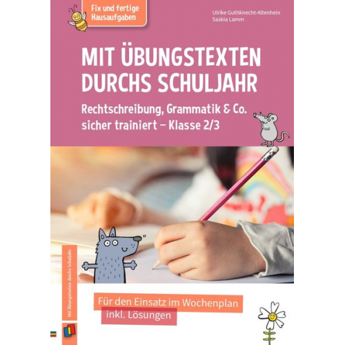 Ulrike Guthknecht-Altenheim Saskia Lamm - Mit Übungstexten durchs Schuljahr  Rechtschreibung, Grammatik & Co. sicher trainiert  Klasse 2/3