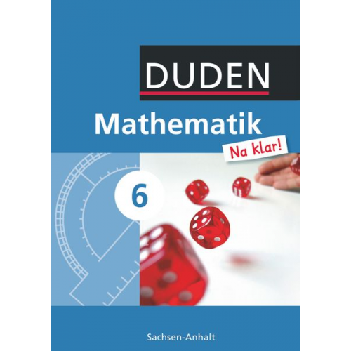 Wolfram Eid Günter Liesenberg Sybille Lootze Heike Szebrat Ingrid Biallas - Mathematik Na klar! 6 Schülerbuch Sachsen-Anhalt Sekundarschule