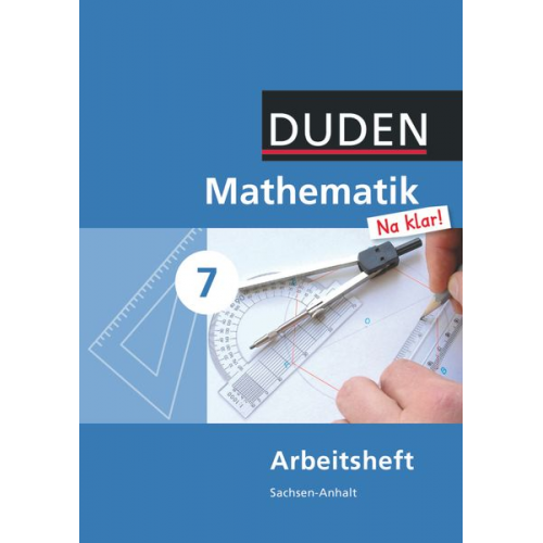 Wolfram Eid Günter Liesenberg Sybille Lootze Heike Szebrat Ingrid Biallas - Mathematik Na klar! 7 Arbeitsheft. Sachsen-Anhalt Sekundarschule