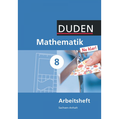 Wolfram Eid Günter Liesenberg Sybille Lootze Heike Szebrat Ingrid Biallas - Mathematik Na klar! 8 Arbeitsheft SAN SKS