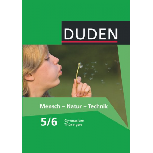 Barbara Gau Edeltraud Kemnitz Heidemarie Kaltenborn Monika Biere-Mescheder Doris Berger-Stein - Mensch-Natur-Technik Klasse 5/6 Lehrbuch