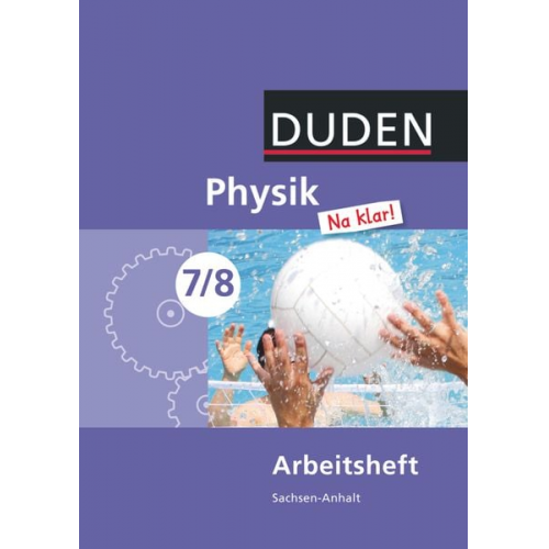 Physik Na klar! 7/8 Arbeitsheft. Sachsen-Anhalt Sekundarschule