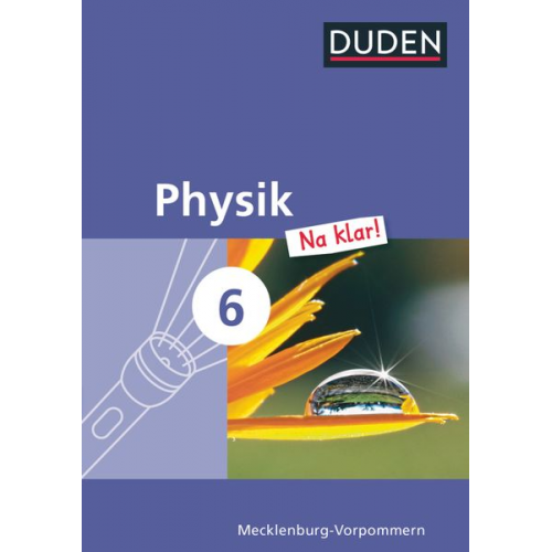 Ingo Koch Lothar Meyer Barbara Gau - Physik Na klar! 6. Schuljahr Schülerbuch. Regionale Schule und Gesamtschule Mecklenburg-Vorpommern