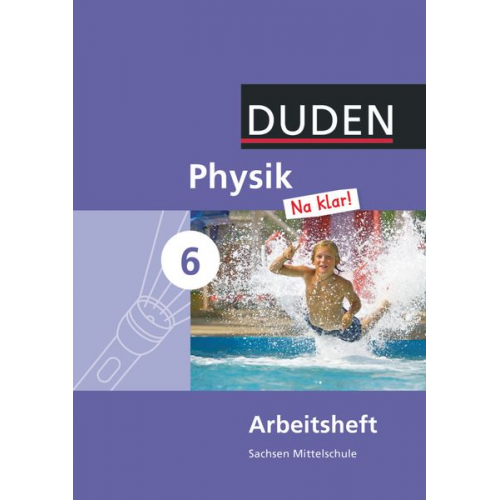 Lothar Meyer Barbara Gau Gerd-Dietrich Schmidt - Physik Na klar! 6. Schuljahr. Arbeitsheft Mittelschule Sachsen