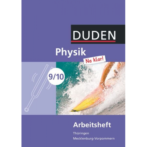 Lothar Meyer Barbara Gau Gerd-Dietrich Schmidt - Physik Na klar! 9./10. Schuljahr Arbeitsheft.. Regelschule Thüringen und Regionale Schule Mecklenburg-Vorpommern