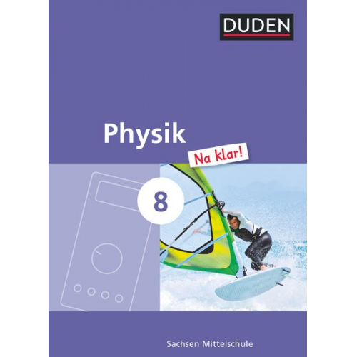 Lothar Meyer Barbara Gau - Physik Na klar! 8. Schuljahr. Schülerbuch Mittelschule Sachsen