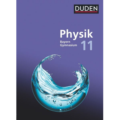 Ludwig Huber Ferdinand Hermann-Rottmair Andrea Renner Bardo Diehl Christian Amann - Duden Physik Sekundarstufe II. 11. Schuljahr - Bayern - Schulbuch