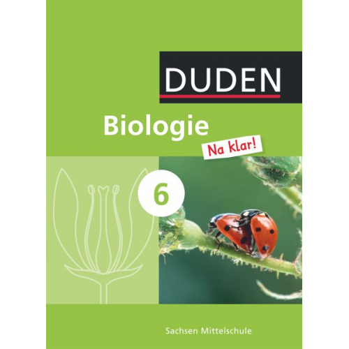 Adria Wehser Jan M. Berger Ralph Schubert Pia-Katrin Möllmer Thoralf Brumm - Biologie Na klar! 6. Sj. SB OS Sachsen