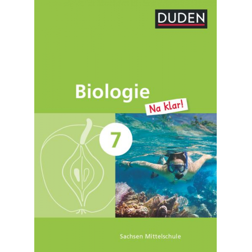 Jan M. Berger Heidemarie Kaltenborn Cornelia Härter Ralph Schubert Pia-Katrin Möllmer - Biologie Na klar! 7. Schuljahr. Schülerbuch Mittelschule Sachsen