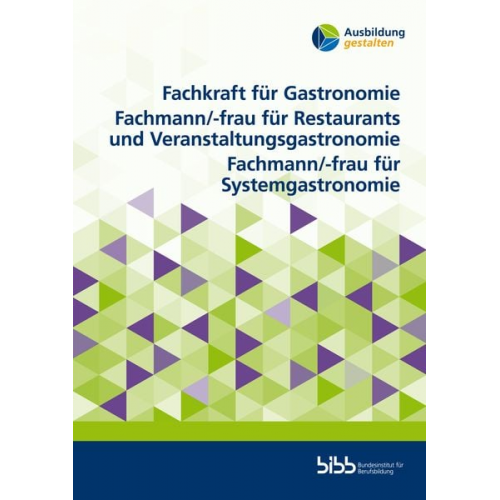 Susanne Droux Nicole Kadenbach Peter Minrath Nikolai Gegeniger-Schmitz Jörg Wiedemann - Fachkraft für Gastronomie. Fachmann/-frau für Restaurants und Veranstaltungsgastronomie. Fachmann/-frau für Systemgastronomie