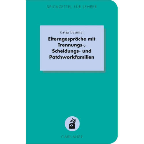 Katja Baumer - Elterngespräche mit Trennungs-, Scheidungs- und Patchworkfamilien