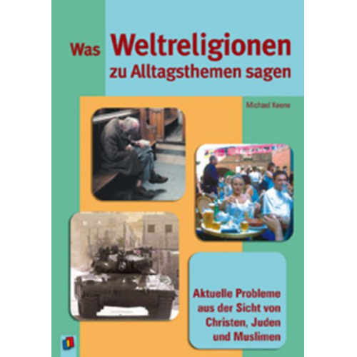 Michael Keene - Was Weltreligionen zu Alltagsthemen sagen