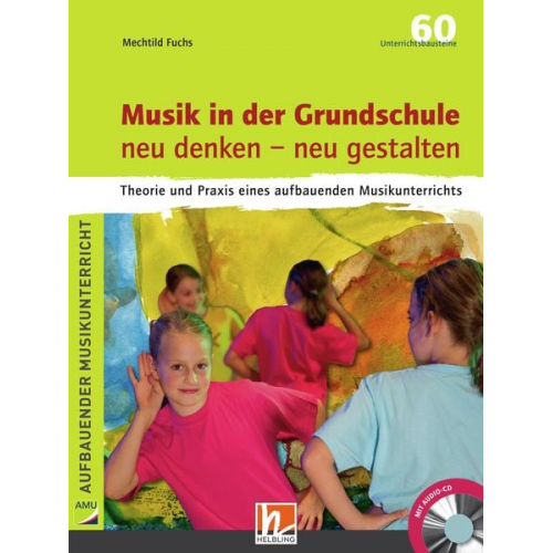 Mechtild Fuchs - Musik in der Grundschule neu denken - neu gestalten