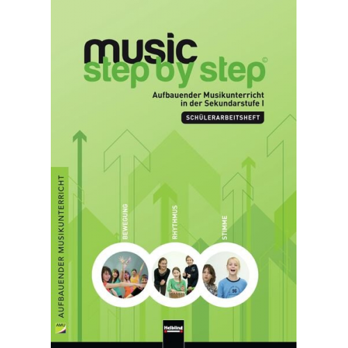 Music Step by Step 1. Schülerarbeitsheft