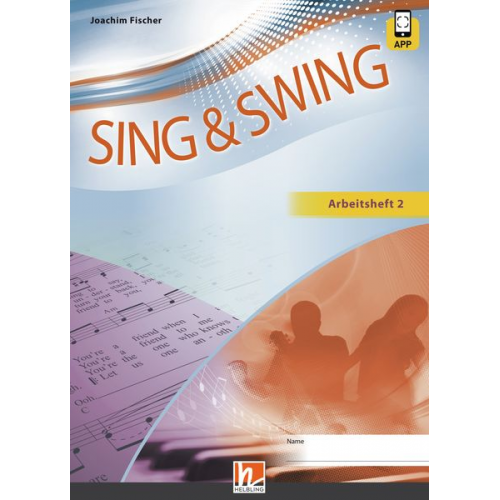 Joachim Fischer - Sing & Swing DAS neue Liederbuch. Arbeitsheft 2