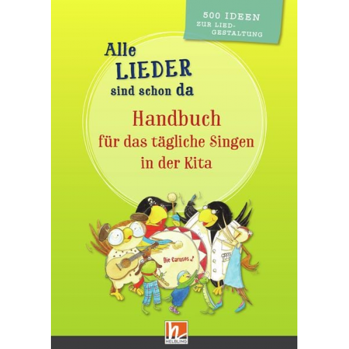 Barbara Busch Silvia Müller - Alle Lieder sind schon da. Handbuch für das tägliche Singen in der Kita