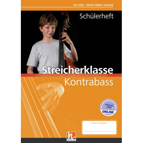 Martin Müller Schmied Ute Adler - Leitfaden Streicherklasse. Schülerheft - Kontrabass