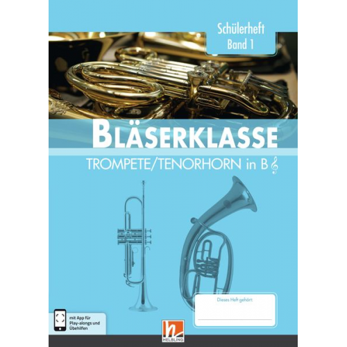 Bernhard Sommer Klaus Ernst Jens Holzinger Manuel Jandl Dominik Scheider - Leitfaden Bläserklasse. Schülerheft Band 1 - Trompete / Tenorhorn