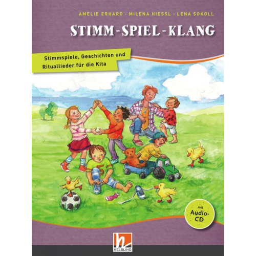 Amelie Erhard Milena Hiessl Lena Sokoll - Stimm - Spiel - Klang. Liederbuch