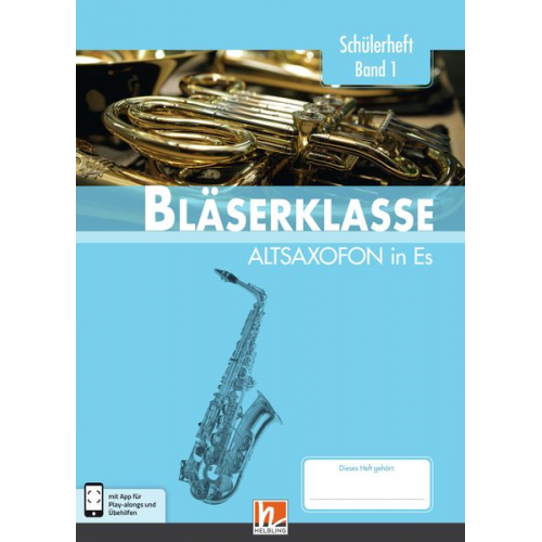 Bernhard Sommer Klaus Ernst Jens Holzinger Manuel Jandl Dominik Scheider - Leitfaden Bläserklasse. Schülerheft Band 1 - Altsaxofon